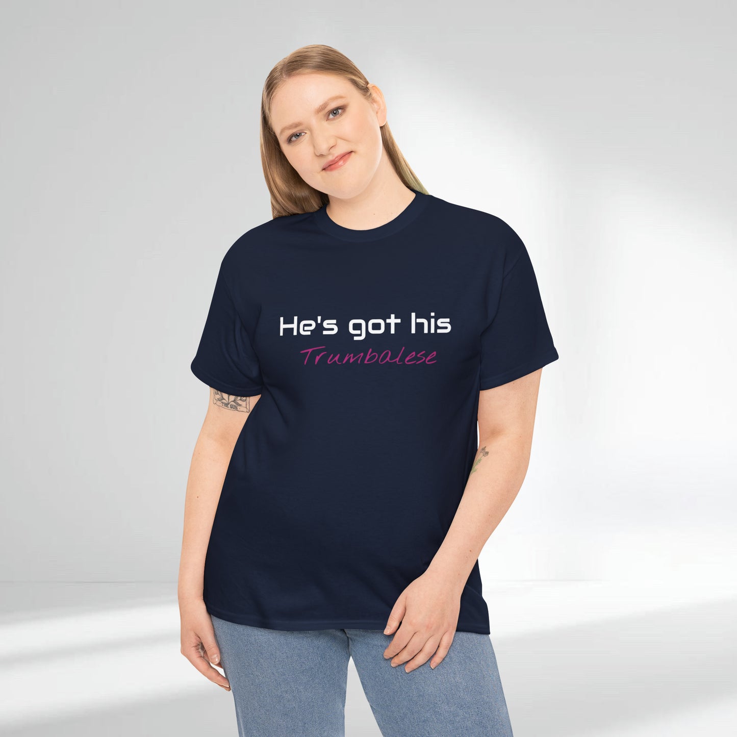 "He's Got His Trumbalese" Statement Unisex Heavy Cotton Tee