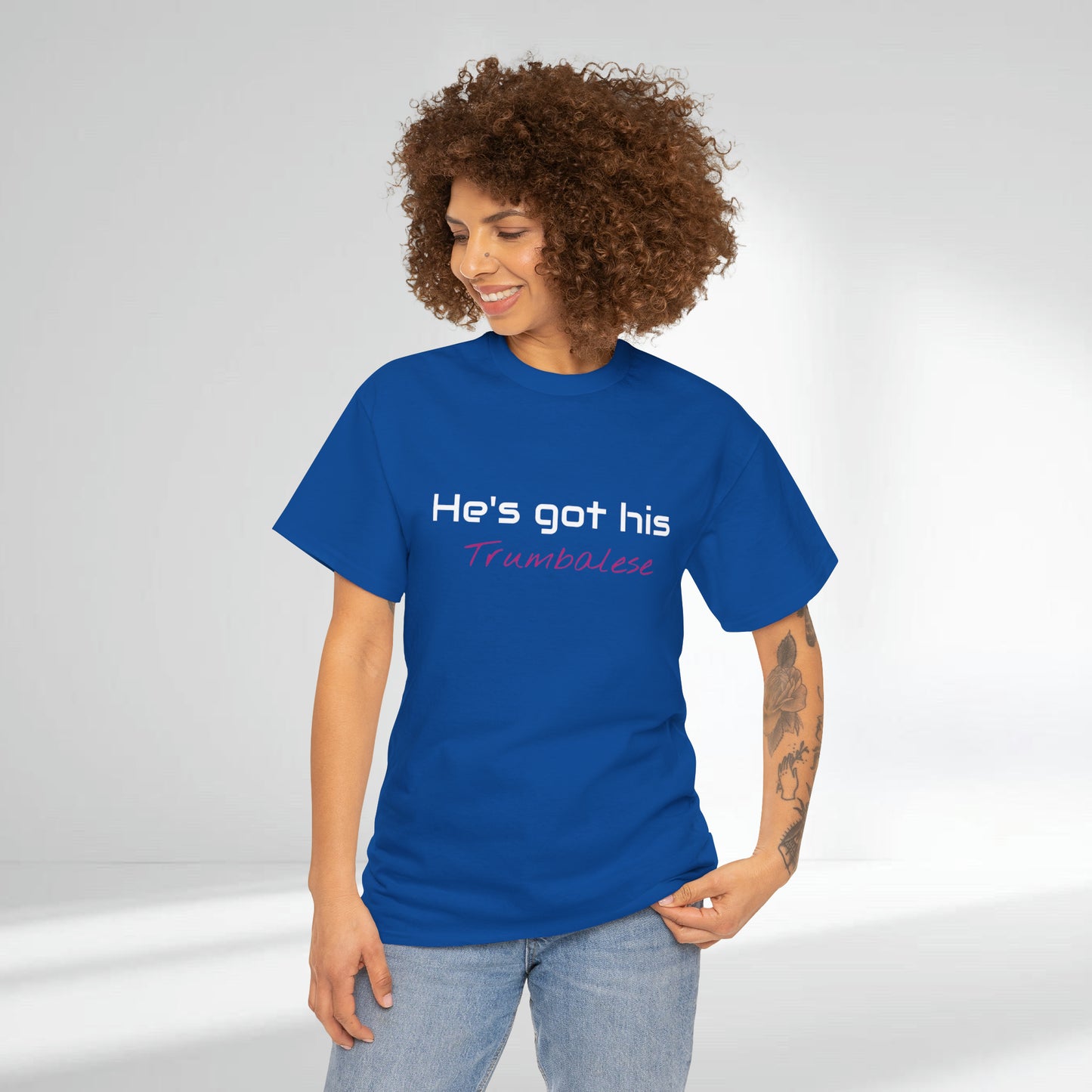 "He's Got His Trumbalese" Statement Unisex Heavy Cotton Tee